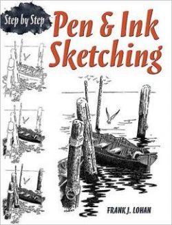 Pen & Ink Sketching: Step by Step