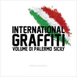 International Graffiti: Volume 1: Palermo, Sicily