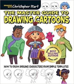 Master Guide to Drawing Cartoons: How to Draw Amazing Characters from Simple Templates