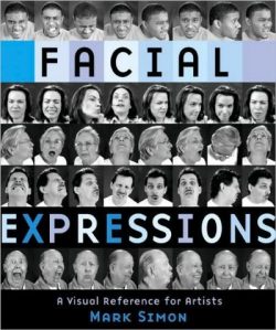 Facial Expressions: A Visual Reference for Artists