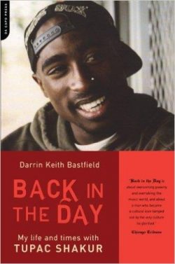 Back in the Day: My Life and Times with Tupac Shakur