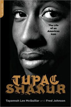 Tupac Shakur: The Life and Times of an American Icon