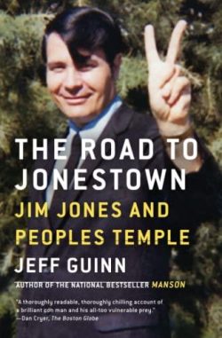 The Road to Jonestown: Jim Jones and Peoples Temple
