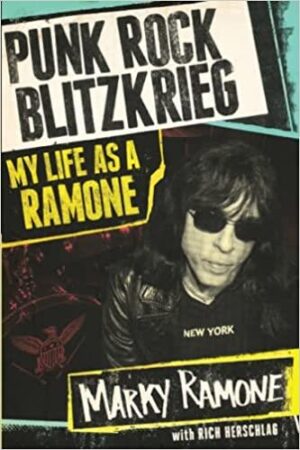Punk Rock Blitzkrieg: My Life as a Ramone