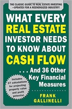 What Every Real Estate Investor Needs to Know about Cash Flow... and 36 Other Key Financial Measures