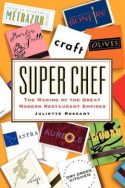 Super Chef: Making of Great Modern Restaurant Empires