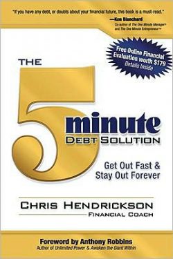 The 5-Minute Debt Solution: Get Out Fast & Stay Out Forever