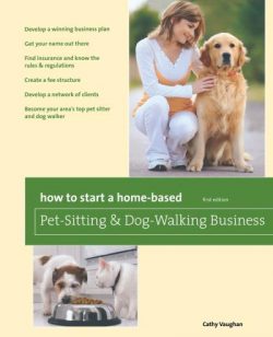 How to Start a Home-Based Pet-Sitting and Dog-Walking Business