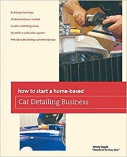 How to Start a Home-based Car Detailing Business