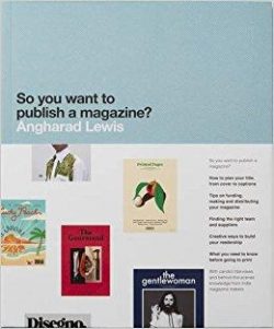 So You Want to Publish a Magazine?