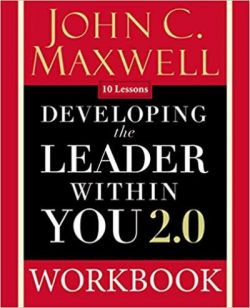 Developing the Leader Within You 2.0 Workbook