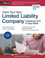 Form Your Own Limited Liability Company: Create an LLC in Any State