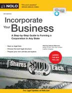 Incorporate Your Business: A Step-By-Step Guide to Forming a Corporation in Any State