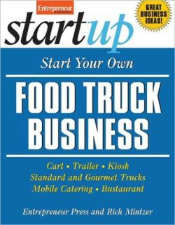 Start Your Own Food Truck Business