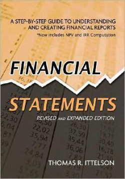 Financial Statements: A Step-By-Step Guide to Understanding and Creating Financial Reports (Over 200,000 Copies Sold!)