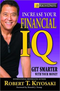 Rich Dad's Increase Your Financial IQ: Get Smarter with Your Money