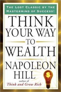 Think Your Way to Wealth (Original Classic Editon)