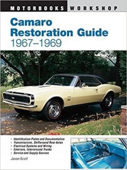 Camaro Restoration Guide, 1967-1969