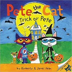 Pete the Cat: Trick or Pete: A Halloween Book for Kids
