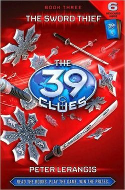The Sword Thief (the 39 Clues, Book 3)