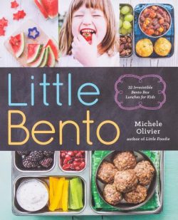 Little Bento: 32 Irresistible Bento Box Lunches for Kids