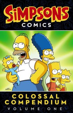 Simpsons Comics Colossal Compendium Volume 1