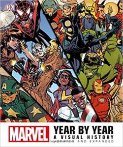 Marvel Year by Year a Visual History New Edition