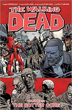 The Walking Dead Volume 31: The Rotten Core