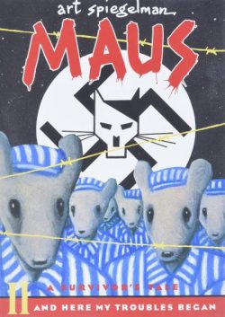Maus II: A Survivor's Tale: And Here My Troubles Began
