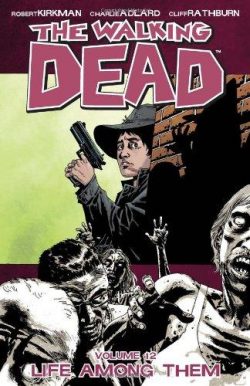 Walking Dead Volume 12: Life Among Them