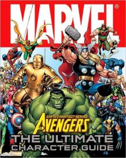 Marvel Avengers the Ultimate Character Guide New Edition