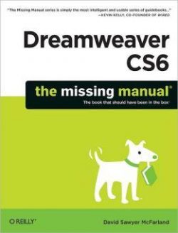 Dreamweaver CS6: The Missing Manual (Web Design)
