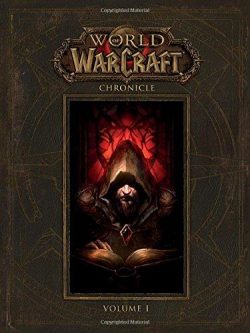 World of Warcraft: Chronicle, Volume 1