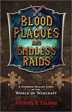 Blood Plagues and Endless Raids: World of Warcraft