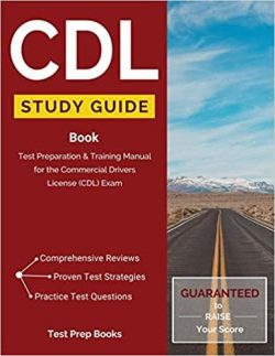 CDL Study Guide Book: Test Preparation & Training Manual for the Commercial Drivers License (CDL) Exam