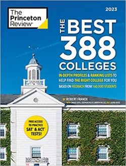 The Best 389 Colleges, 2024: In-Depth Profiles & Ranking Lists to Help Find the Right College for You