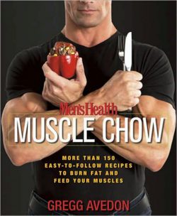 Men's Health Muscle Chow: More Than 150 Easy-To-Follow Recipes to Burn Fat and Feed Your Muscles: A Cookbook
