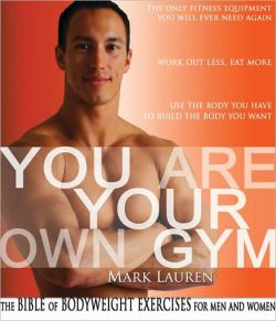 You Are Your Own Gym: The Bible of Bodyweight Exercises