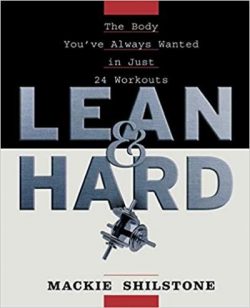 Lean and Hard: The Body Youve Always Wanted in Just 24 Workouts
