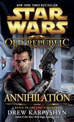 Annihilation: Star Wars Legends (the Old Republic)