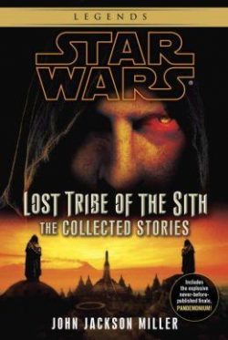 Lost Tribe of the Sith: Star Wars Legends: The Collected Stories