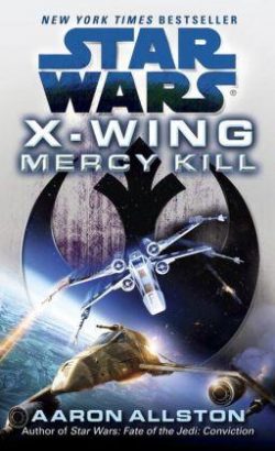 Mercy Kill: Star Wars Legends (X-Wing)