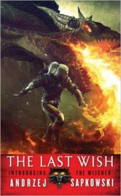 The Last Wish: Introducing the Witcher
