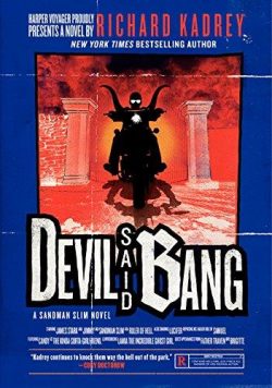 Devil Said Bang: A Sandman Slim Novel