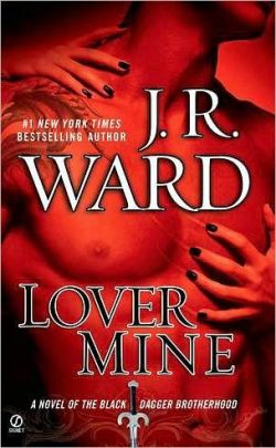 Lover Mine: A Novel of the Black Dagger Brotherhood