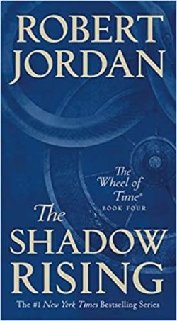 The Shadow Rising: Book Four of 'The Wheel of Time'