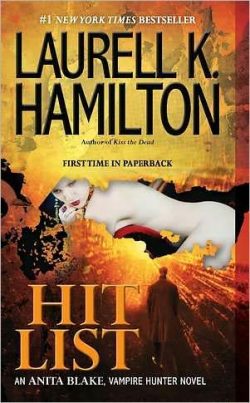 Hit List: An Anita Blake, Vampire Hunter Novel