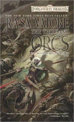 Forgotten Realms: Hunter's Blades 01: Thousand Orcs