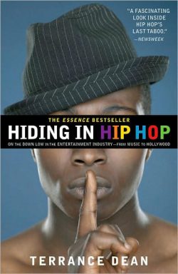 Hiding in Hip Hop: On the Down Low in the Entertainment Industry--From Music to Hollywood