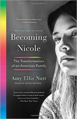 Becoming Nicole: The Inspiring Story of Transgender Actor-Activist Nicole Maines and Her Extraordinary Family